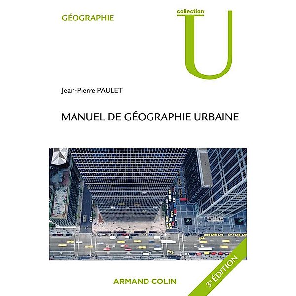 Manuel de géographie urbaine / Geographie, Jean-Pierre Paulet