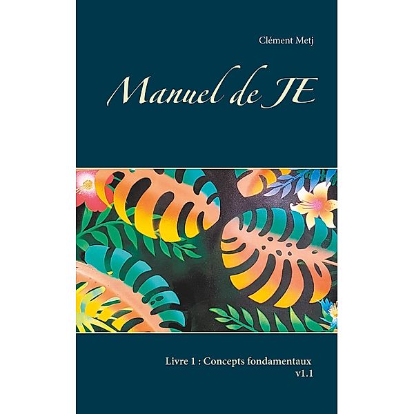 Manuel de JE, Clément Metj