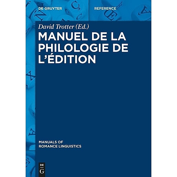 Manuel de la philologie de l'édition / Manuals of Romance Linguistics Bd.4