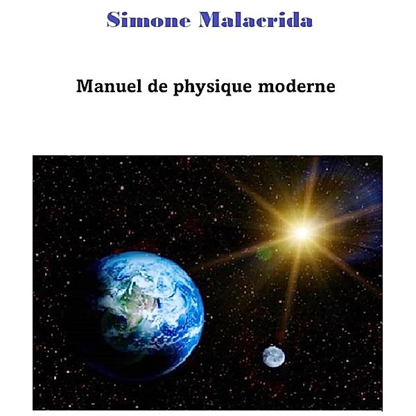 Manuel de physique moderne, Simone Malacrida