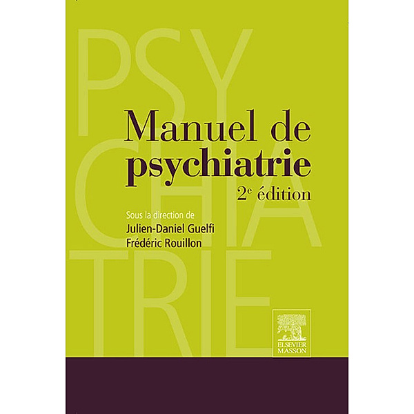 Manuel de psychiatrie, Frédéric Rouillon, Julien-Daniel Guelfi, Edward B. Jentz