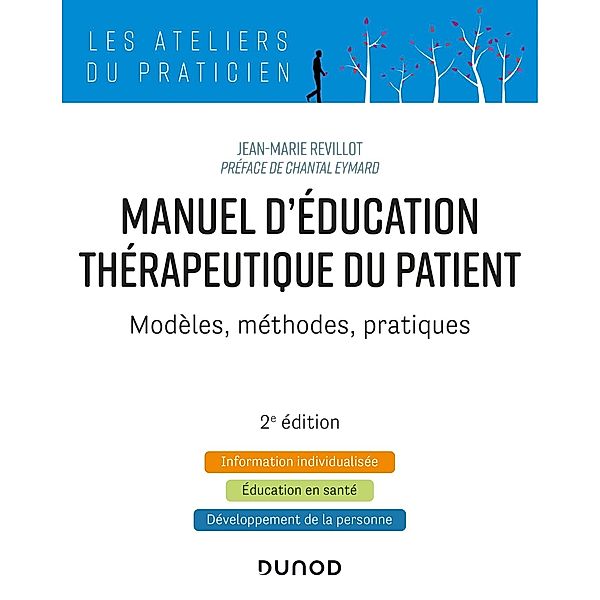 Manuel d'Education Thérapeutique du Patient - 2e éd. / Les Ateliers du praticien, Jean-Marie Revillot