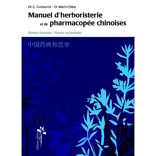 Manuel d'herboristerie et de pharmacopee chinoise / Sante, Mach-Chieu