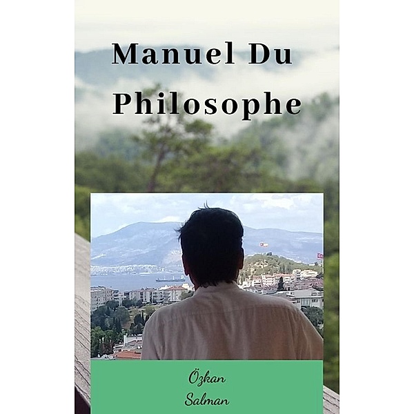 Manuel Du Philosophe (Philosophie 1) / Philosophie 1, Ozkan Salman
