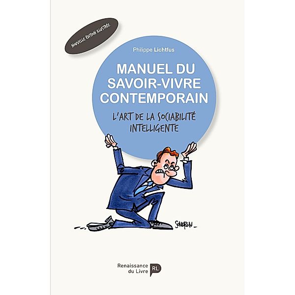 Manuel du savoir-vivre contemporain, Philippe Lichtfus