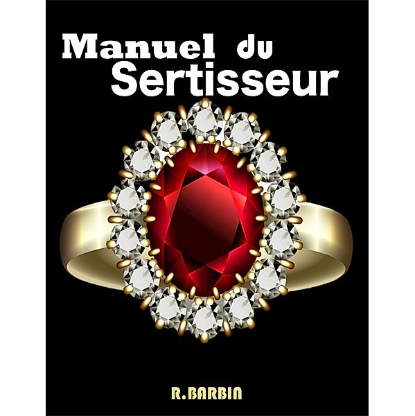 Manuel du Sertisseur, R Barbin