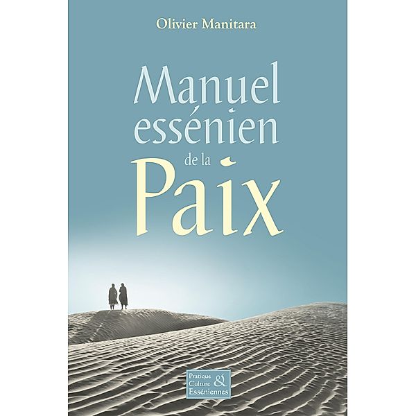 Manuel essenien de la Paix, Olivier Manitara