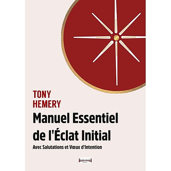 Manuel essentiel de l'éclat initial, Tony Hemery