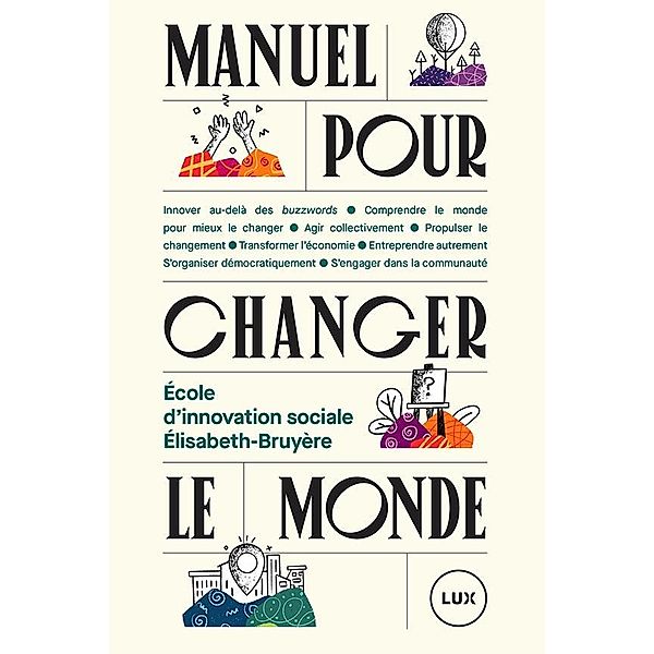 Manuel pour changer le monde, Ecole d'innovation sociale Elisabeth-Bruyere Ecole d'innovation sociale Elisabeth-Bruyere