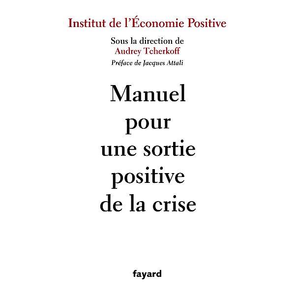 Manuel pour une sortie positive de la crise / Documents