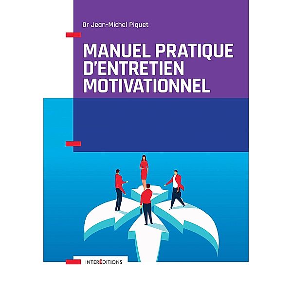 Manuel pratique d'Entretien motivationnel / Soins et Psy, Docteur Jean-Michel Piquet