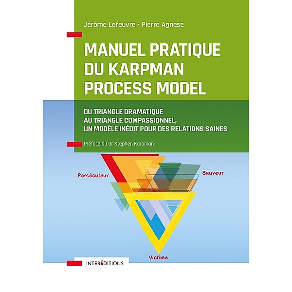 Manuel pratique du Karpman Process Model / Accompagnement et Coaching, Jérôme Lefeuvre, Pierre Agnese