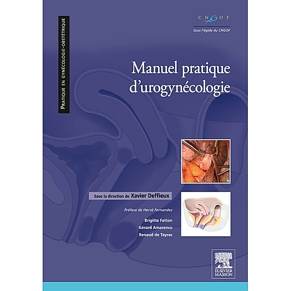 Manuel pratique d'uro-gynécologie, Xavier Deffieux