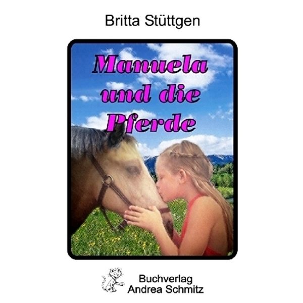 Manuela und die Pferde, Britta Stüttgen