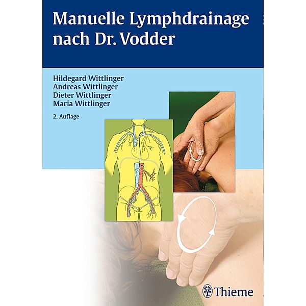 Manuelle Lymphdrainage nach Dr. Vodder, Hildegard Wittlinger, Andreas Wittlinger, Dieter Wittlinger, Maria Wittlinger