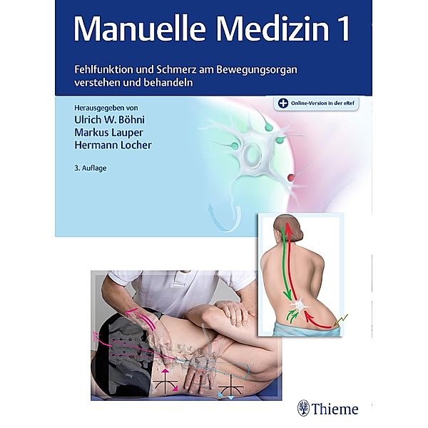 Manuelle Medizin: 1 Manuelle Medizin 1, Fehlfunktion und Schmerz am Bewegungsorgan verstehen und behandeln