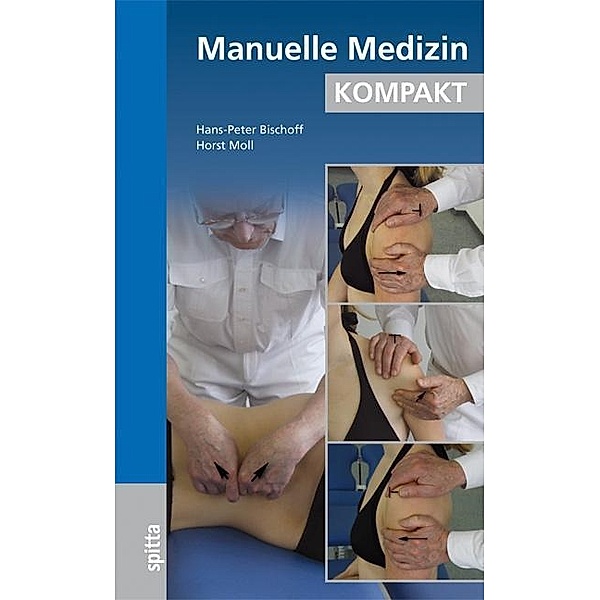 Manuelle Medizin Kompakt, Hans-Peter Bischoff, Horst Moll