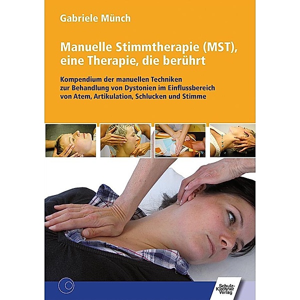Manuelle Stimmtherapie (MST), eine Therapie, die berührt, Gabriele Münch