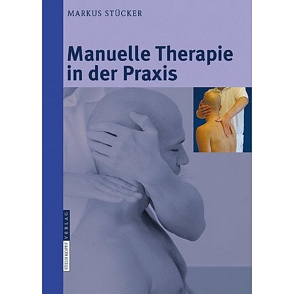 Manuelle Therapie in der Praxis, Markus Stücker