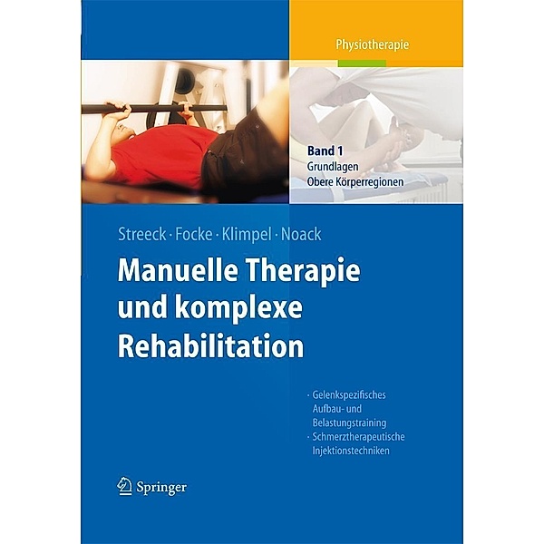 Manuelle Therapie und komplexe Rehabilitation, Uwe Streeck, Jürgen Focke, Lothar D. Klimpel, Dietmar-Walter Noack