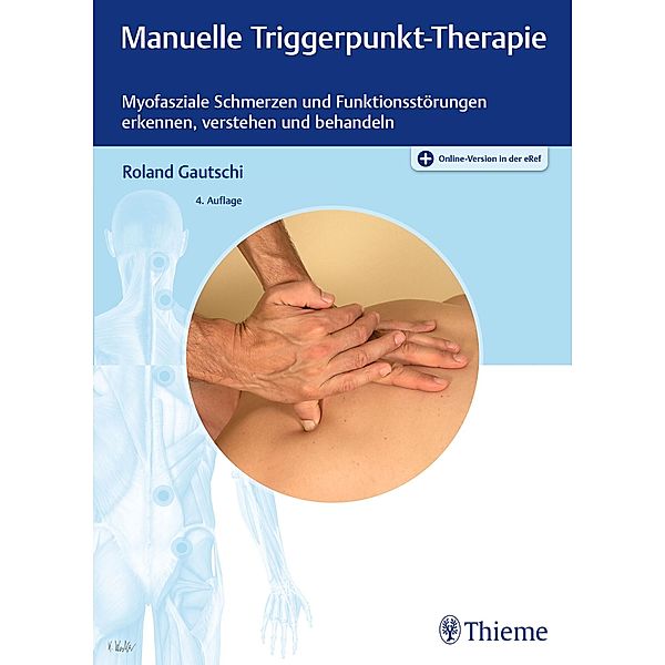 Manuelle Triggerpunkt-Therapie / Physiofachbuch, Roland Gautschi