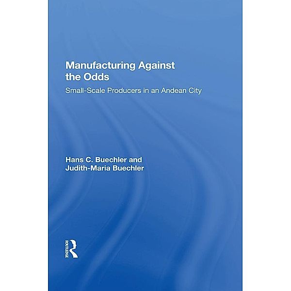 Manufacturing Against The Odds, Hans Buechler