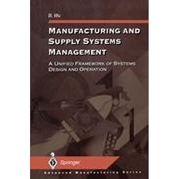 Manufacturing and Supply Systems Management, B. Wu