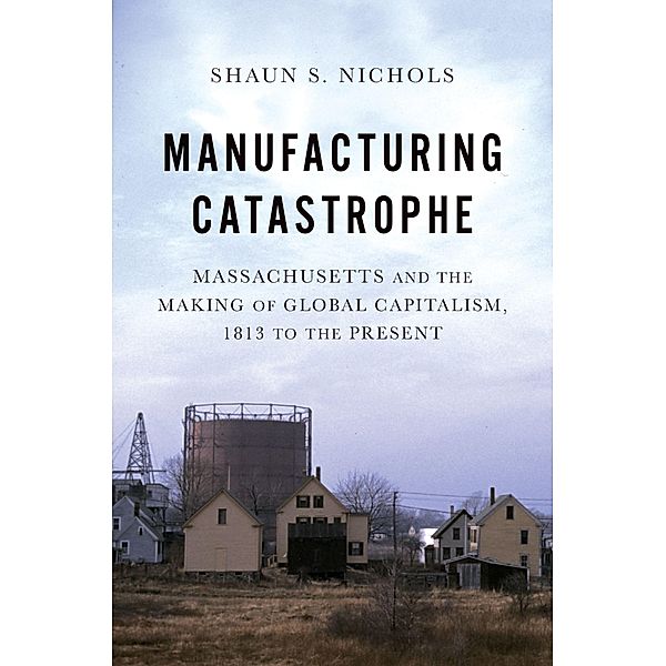 Manufacturing Catastrophe, Shaun S. Nichols