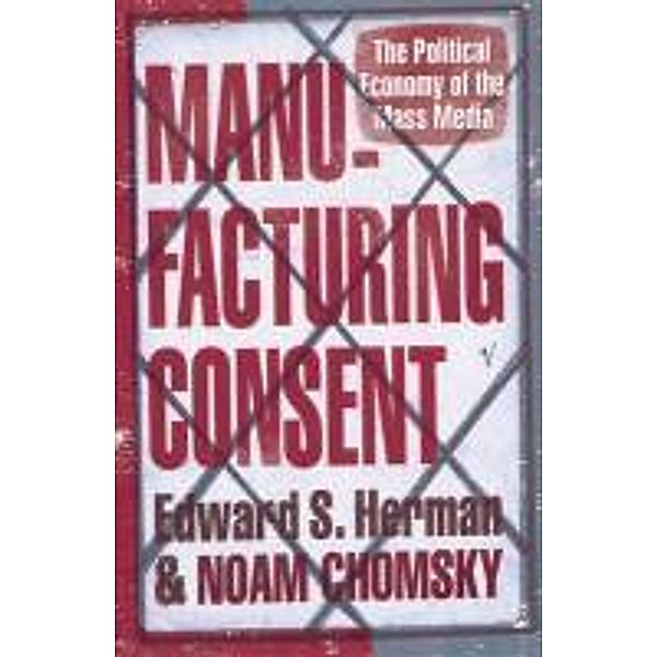 Manufacturing Consent, Edward S Herman, Noam Chomsky