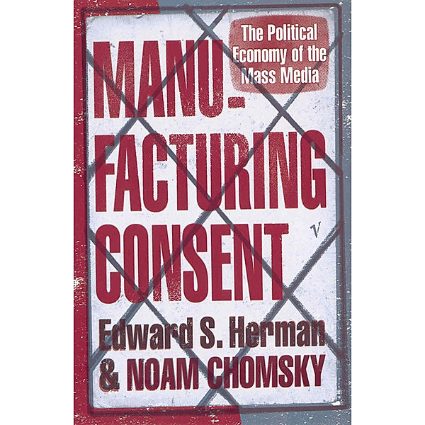 Manufacturing Consent, Edward S. Herman, Noam Chomsky