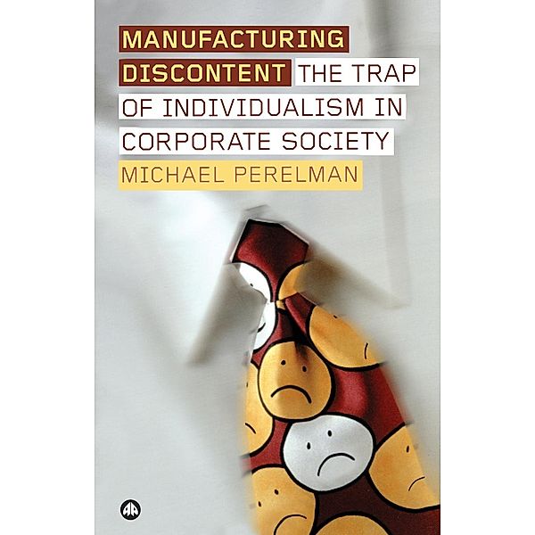 Manufacturing Discontent, Michael Perelman