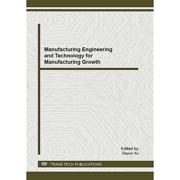 Manufacturing Engineering and Technology for Manufacturing Growth