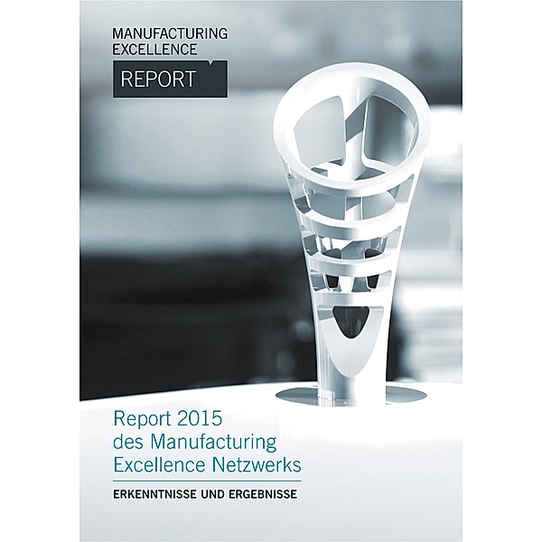 Manufacturing Excellence Report 2015