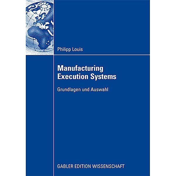 Manufacturing Execution Systems, Philipp Louis