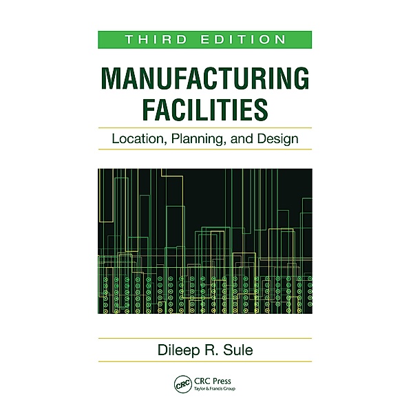 Manufacturing Facilities, Dileep R. Sule