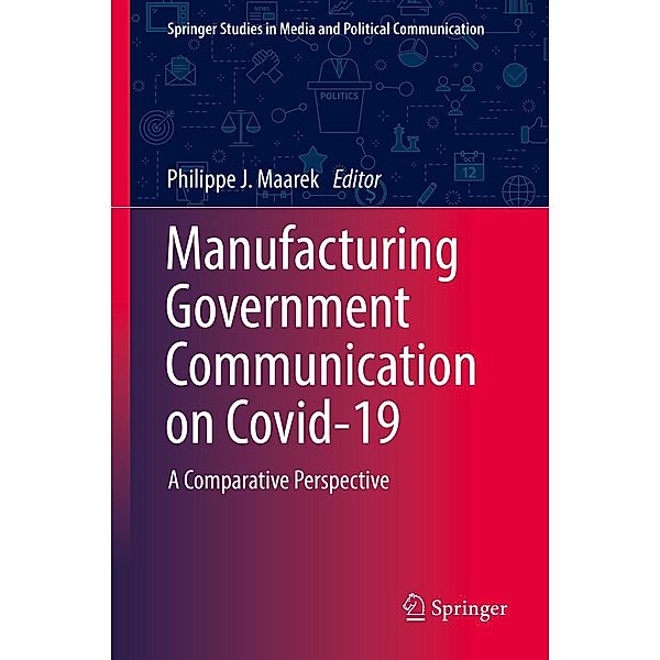 Manufacturing Government Communication on Covid-19 / Springer Studies in Media and Political Communication