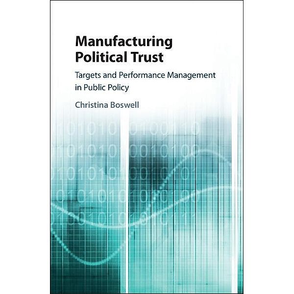 Manufacturing Political Trust, Christina Boswell