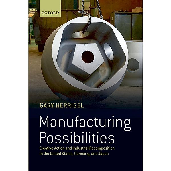 Manufacturing Possibilities, Gary Herrigel