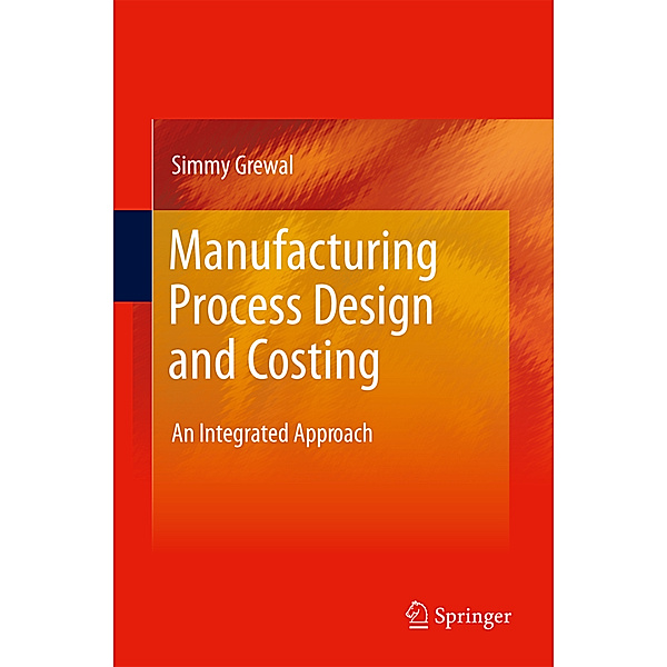 Manufacturing Process Design and Costing, Simmy Grewal