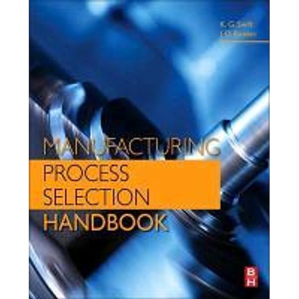 Manufacturing Process Selection Handbook, K. G. Swift, J. D. Booker