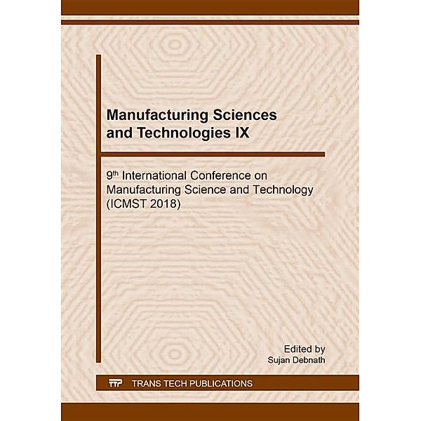 Manufacturing Sciences and Technologies IX