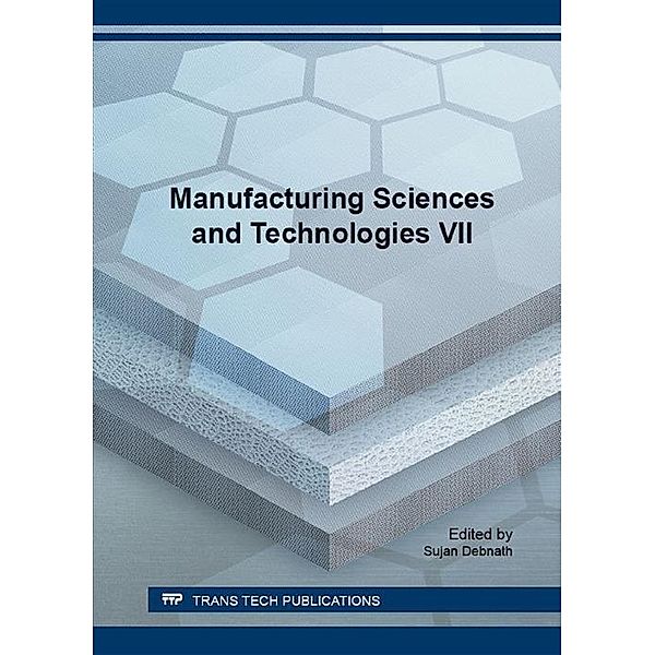 Manufacturing Sciences and Technologies VII