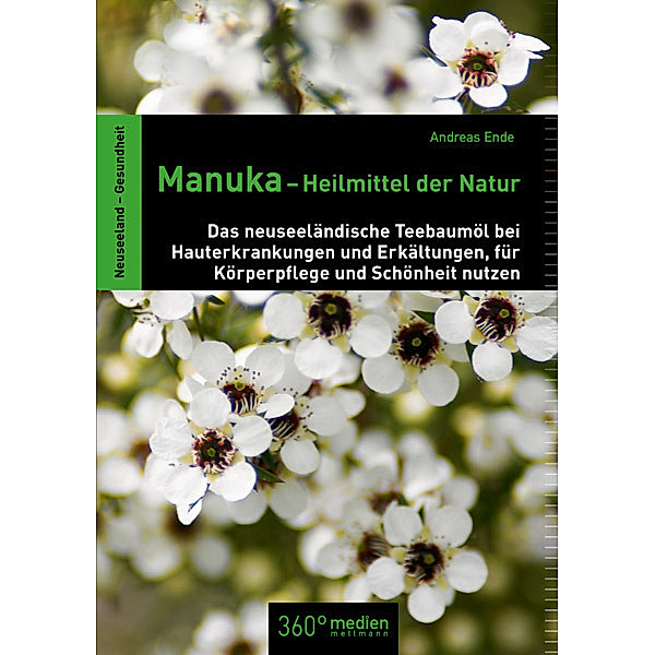 Manuka-Heilmittel der Natur, Andreas Ende