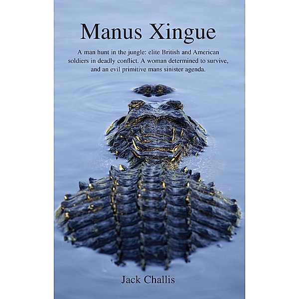 Manus Xingue / Antares Cluster Trilogy Bd.0, Jack Challis