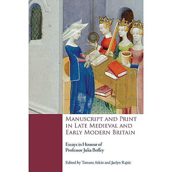Manuscript and Print in Late Medieval and Early Modern Britain