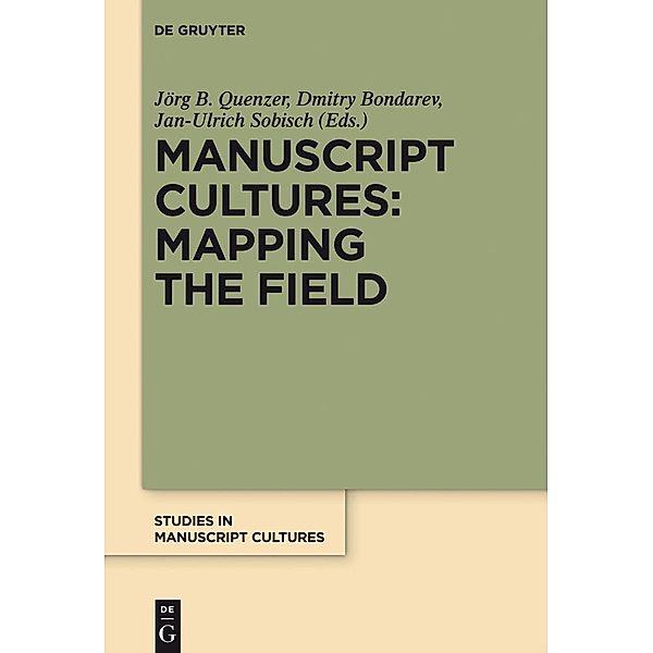 Manuscript Cultures: Mapping the Field / Studies in Manuscript Cultures Bd.1