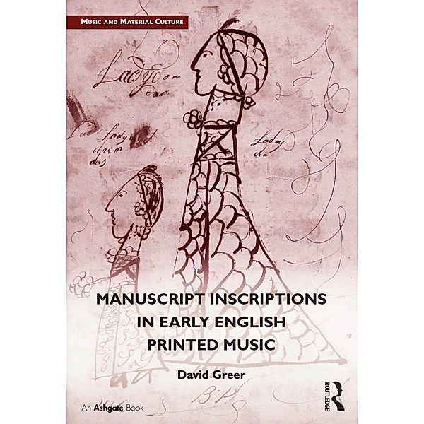 Manuscript Inscriptions in Early English Printed Music, David Greer