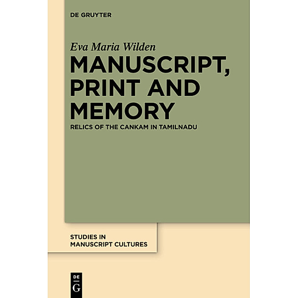 Manuscript, Print and Memory, Eva Maria Wilden