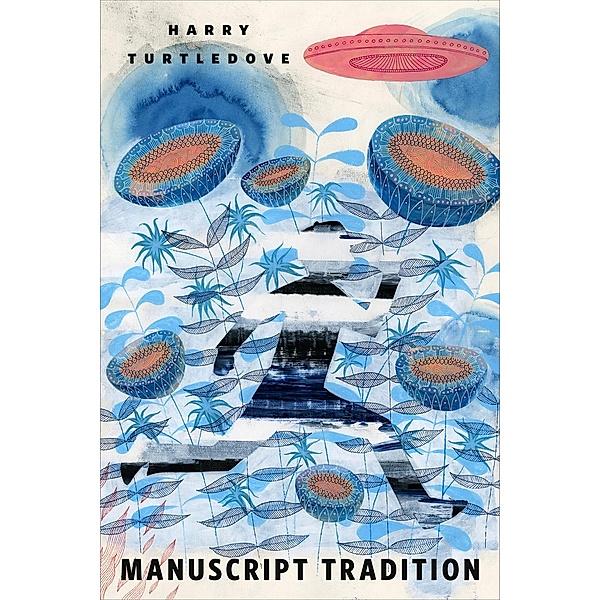 Manuscript Tradition / Tor Books, Harry Turtledove