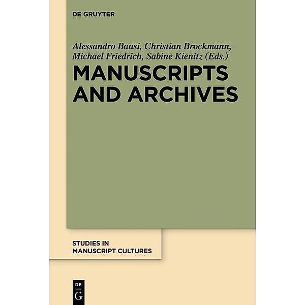 Manuscripts and Archives / Studies in Manuscript Cultures Bd.11